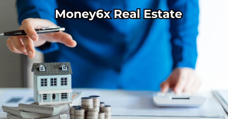 Money6x Real Estate: A Path to Financial Freedom