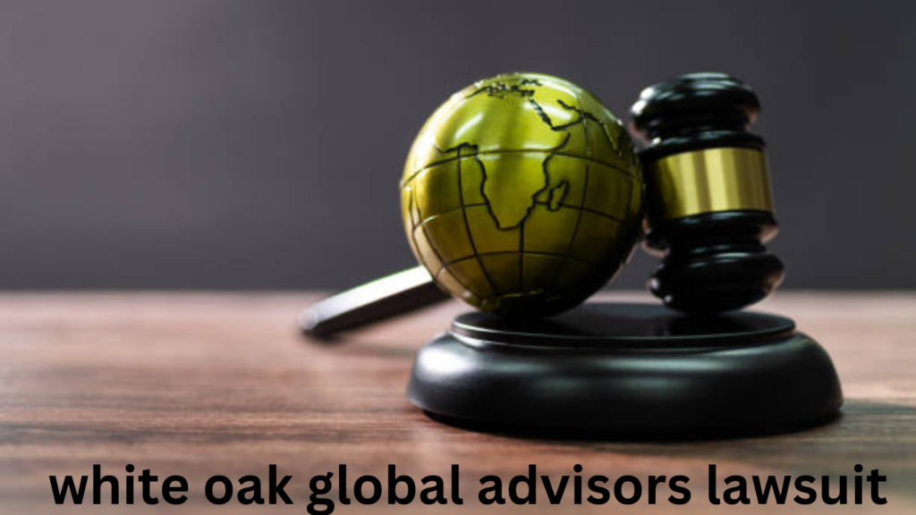 white oak global advisors lawsuit